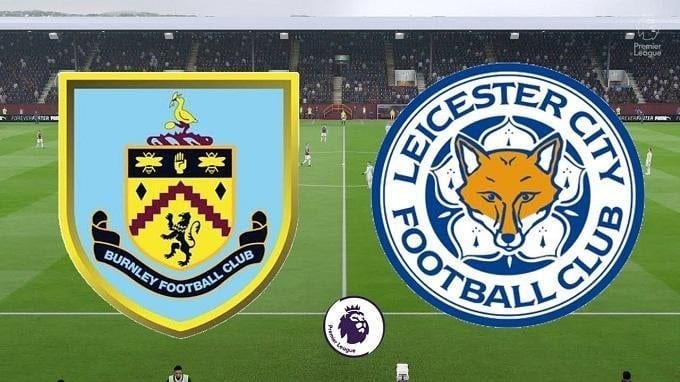 Soi kèo Burnley vs Leicester City, 19/01/2020 – Ngoại Hạng Anh