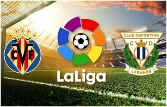 Soi kèo Villarreal vs Leganes, 9/3/2020 – Vô địch Tây Ban Nha