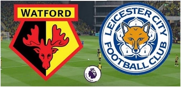 Soi kèo Watford vs Leicester City, 14/3/2020 – Ngoại Hạng Anh